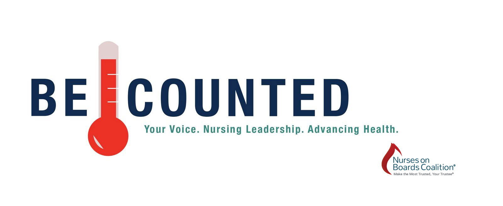 Be Counted. Your Voice. Nursing Leadership. Advancing Health.